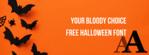 Your Bloody Choice Free Halloween Font