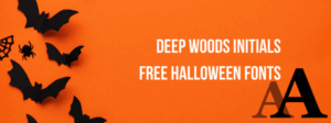 Deep Woods Initials Free Halloween Fonts