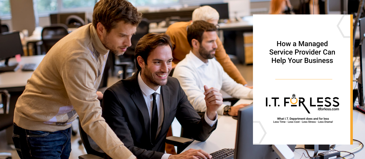 How a Managed Service Provider Can Help Your Business
