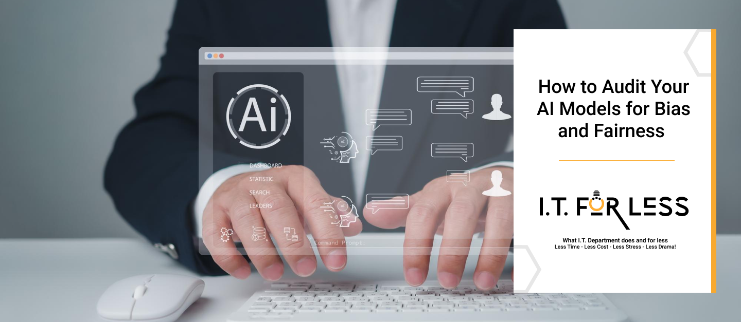 How to Audit Your AI Models for Bias and Fairness  