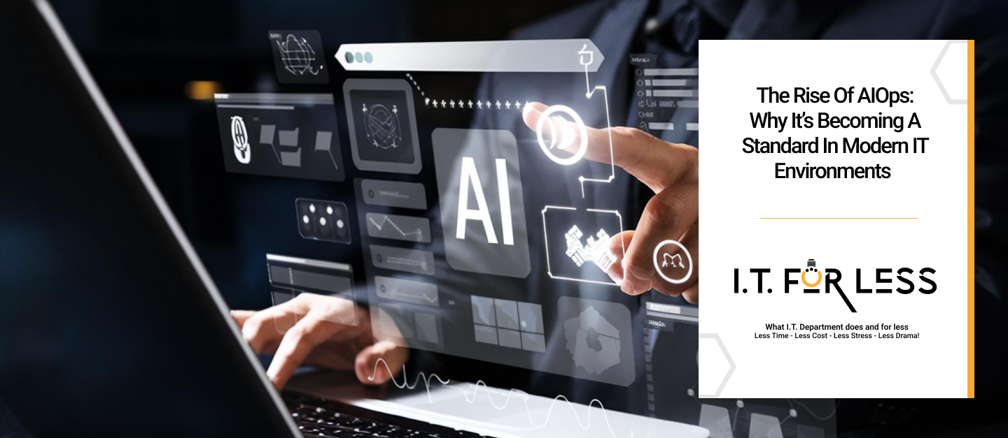 The Rise of AIOps: Why It’s Becoming a Standard in Modern IT Environments 