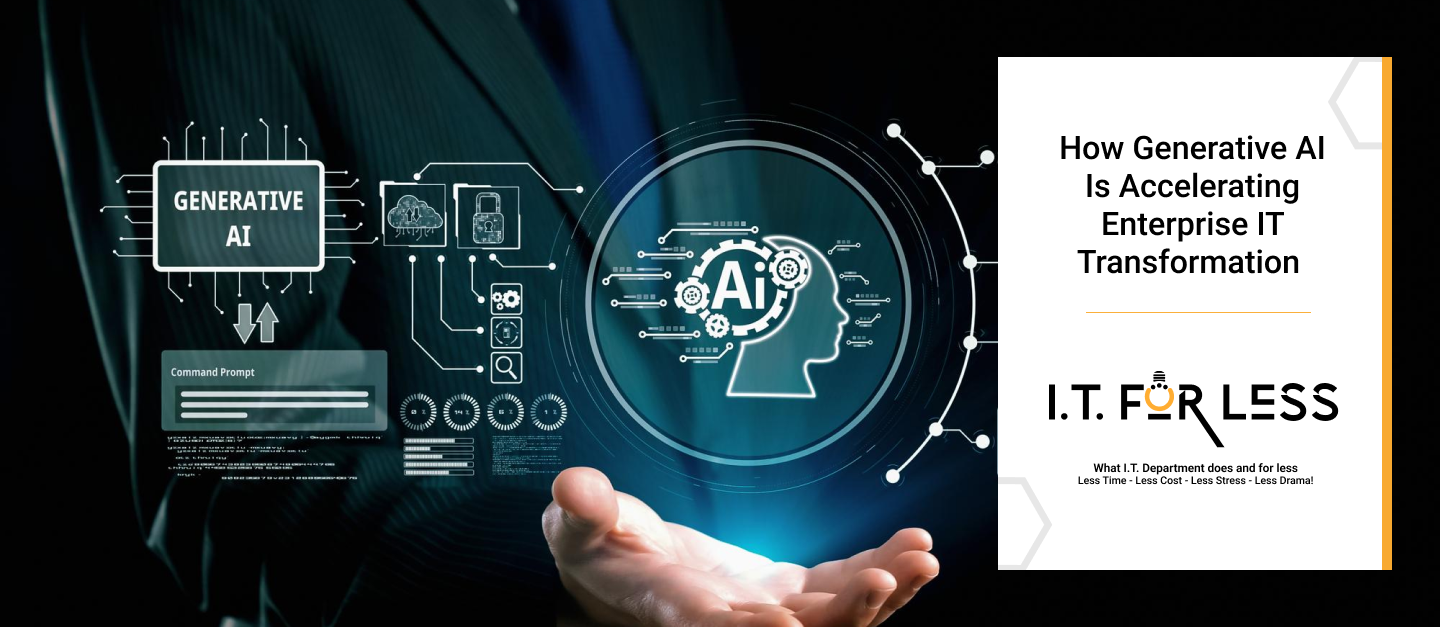 How Generative AI Is Accelerating Enterprise IT Transformation   