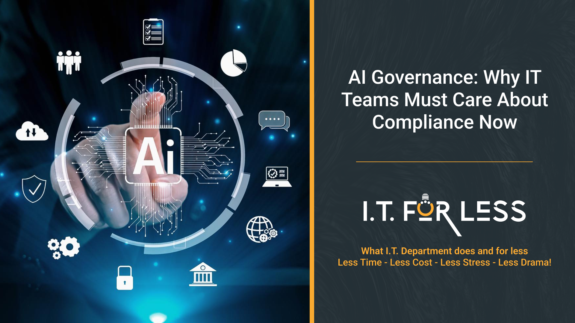 AI Governance: Why IT Teams Must Care About Compliance Now 