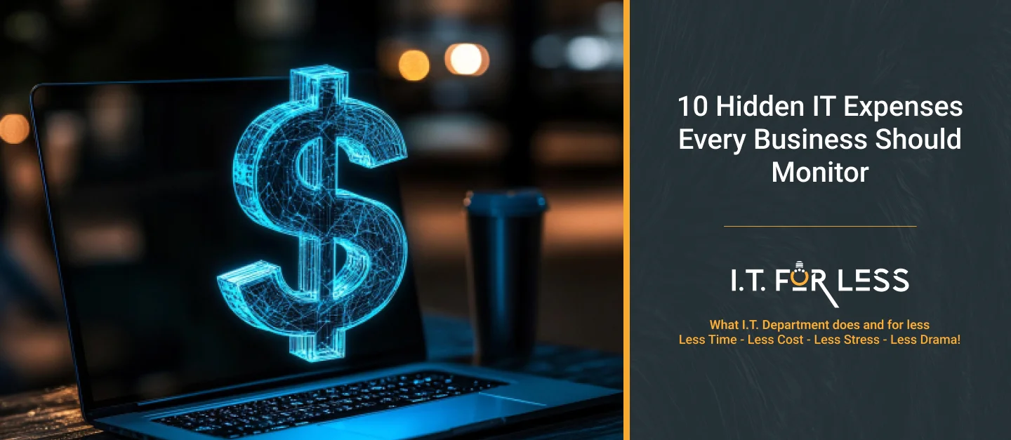 10 Hidden IT Expenses Every Business Should Monitor